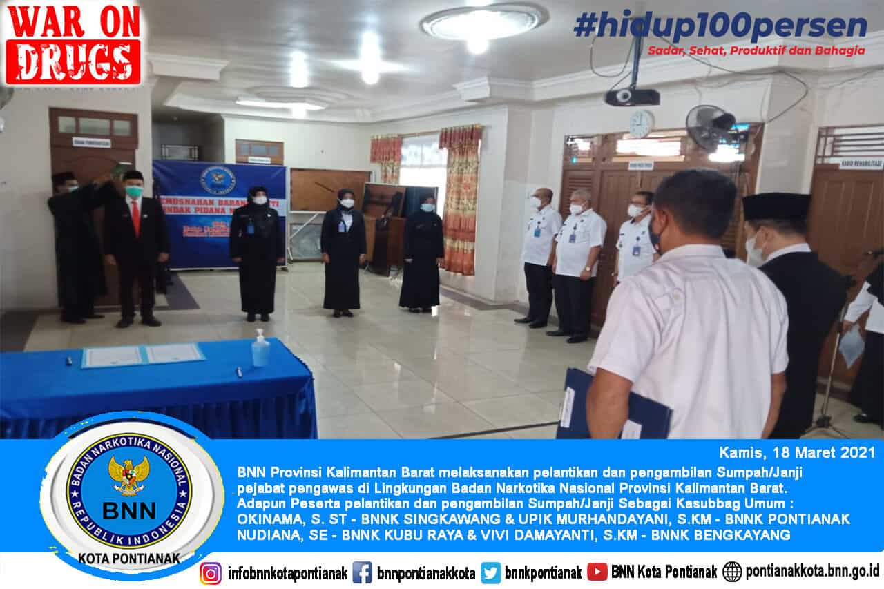 BNN Provinsi Kalimantan Barat melaksanakan pelantikan dan pengambilan Sumpah/Janji pejabat pengawas di Lingkungan BNNP Kalimantan Barat BNN Provinsi Kalimantan Barat melaksanakan pelantikan dan pengambilan Sumpah/Janji pejabat pengawas di Lingkungan BNNP Kalimantan Barat