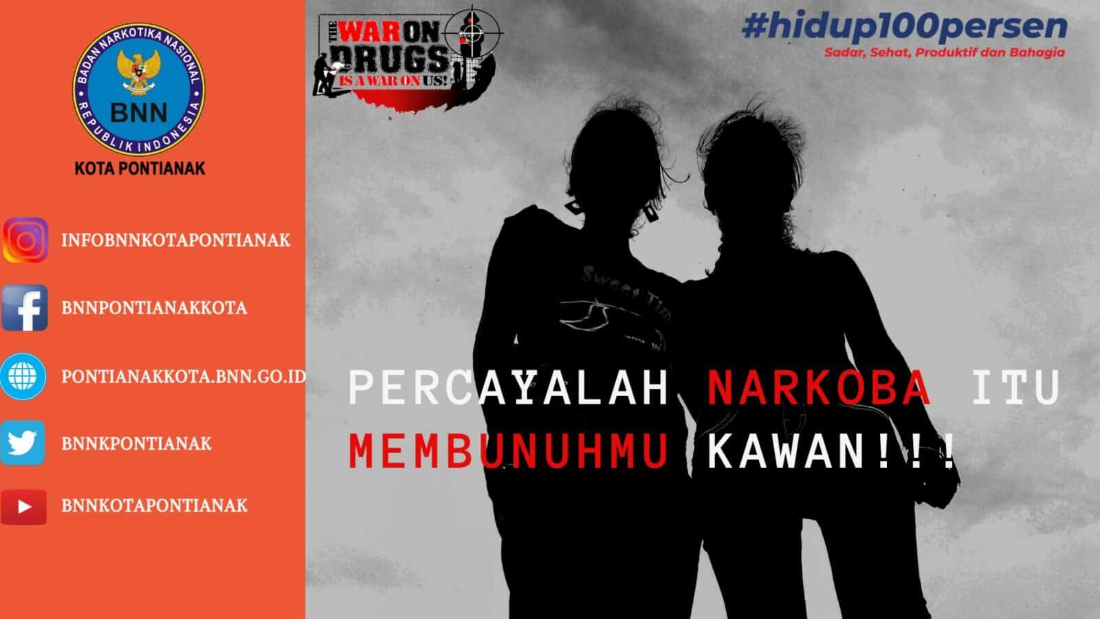 PERCAYALAH NARKOBA ITU MEMBUNUHMU KAWAN !!!