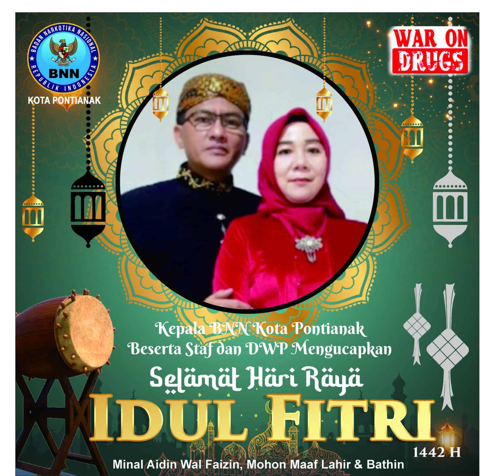 Kepala Badan Narkotika Nasional Kota Pontianak AKBP. Ngatiya, SH., MH Beserta Staf dan DWP Mengucapkan "Selamat Hari Raya Idul Fithri 1442 H Mohon Maaf Lahir dan Batin" Kepala Badan Narkotika Nasional Kota Pontianak AKBP. Ngatiya, SH., MH Beserta Staf dan DWP Mengucapkan "Selamat Hari Raya Idul Fithri 1442 H Mohon Maaf Lahir dan Batin"