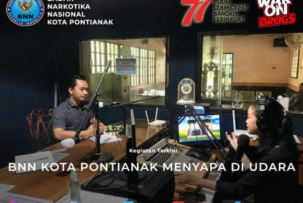 BNN KOTA PONTIANAK MENYAPA DI UDARA BNN KOTA PONTIANAK MENYAPA DI UDARA