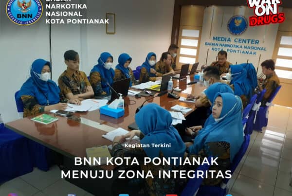BNN KOTA PONTIANAK MENUJU ZONA INTEGRITAS