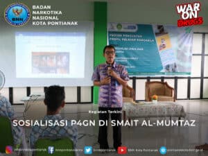 SOSIALISASI P4GN DI SMAIT AL-MUMTAZ PONTIANAK SOSIALISASI P4GN DI SMAIT AL-MUMTAZ PONTIANAK