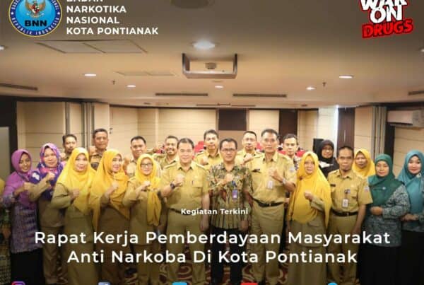 Rapat Kerja Program Pemberdayaan Masyarakat Anti Narkoba di Kota Pontianak
